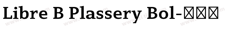 Libre B Plassery Bol字体转换